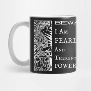 Beware I Am Fearless Mug